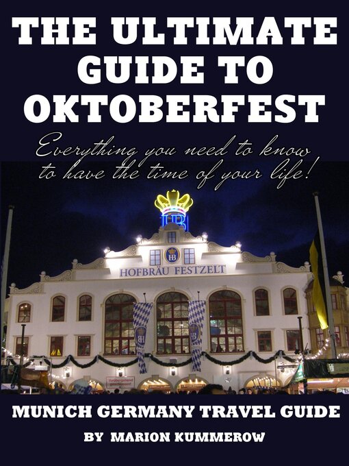 Upplýsingar um The Ultimate Guide to Oktoberfest--Munich Germany Travel Guide eftir Marion Kummerow - Biðlisti